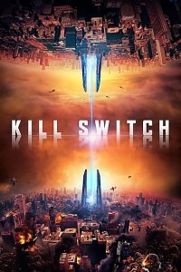 Download Kill Switch (2017) Dual Audio (Hindi-English) 480p [300MB] || 720p [850MB]