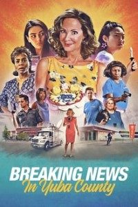 Download Breaking News in Yuba County (2021) {English With Subtitles} 480p [445MB] || 720p [885MB]