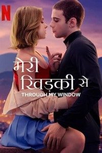 Download Through My Window (2022) Dual Audio {Hindi-English-Spanish} WeB-DL  480p [400MB] || 720p [1.1GB] || 1080p [2.6GB]