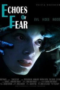 Download Echoes of Fear (2018) Dual Audio (Hindi-English) 480p [300MB] || 720p [850MB] || 1080p [1.9GB]