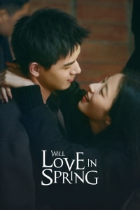 Download Will Love In Spring (Season 1) {Chinese With English Subtitles} WeB-DL 720p [250MB] || 1080p [500MB]