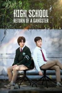 Download High School Return of A Gangster (Season 1) (Korean+English) WeB-DL 720p [450MB] || 1080p [1GB]