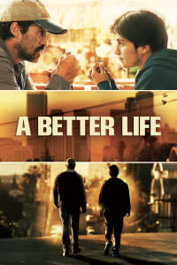 Download A Better Life (2011) Dual Audio {Hindi-English} Esubs BluRay 480p [418MB] || 720p [915MB] || 1080p [2.0GB]